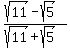 %28sqrt%2811%29-sqrt%285%29%29%2F%28sqrt%2811%29%2Bsqrt%285%29%29