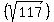 %28sqrt%28117%29%29