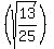 %28sqrt%2813%2F25%29%29
