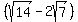 %28sqrt%2814%29-2sqrt%287%29%29