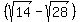 %28sqrt%2814%29-sqrt%2828%29%29
