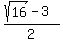 %28sqrt%2816%29+-+3%29%2F2