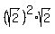 %28sqrt%282%29%29%5E2%2Asqrt%282%29