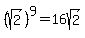 %28sqrt%282%29%29%5E9+=+16sqrt%282%29