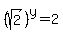 %28sqrt%282%29%29%5Ey=2