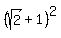 %28sqrt%282%29%2B1%29%5E2
