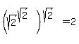 %28sqrt%282%29%5E%28sqrt%282%29%29%29%5E%28sqrt%282%29%29=2
