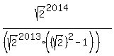%28sqrt%282%29%5E2014%29%2F%28%28sqrt%282%29%5E2013%28%28sqrt%282%29%29%5E2-1%29%29%29