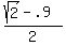 %28sqrt%282%29+-+.9%29%2F2