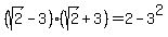 %28sqrt%282%29-3%29%28sqrt%282%29%2B3%29=2-3%5E2