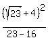 %28sqrt%2823%29+%2B+4%29%5E2%2F%2823+-+16%29