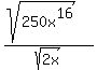 %28sqrt%28250x%5E16%29%29%2Fsqrt%282x%29
