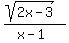%28sqrt%282x-3%29%29%2F%28x-1%29