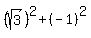 %28sqrt%283%29%29%5E2%2B%28-1%29%5E2