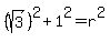 %28sqrt%283%29%29%5E2%2B1%5E2=r%5E2