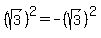 %28sqrt%283%29%29%5E2=-%28sqrt%283%29%29%5E2