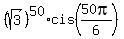 %28sqrt%283%29%29%5E50%2Acis%2850pi%2F6%29