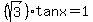%28sqrt%283%29%29tanx=1