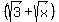 %28sqrt%283%29%2Bsqrt%28x%29%29
