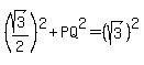 %28sqrt%283%29%2F2%29%5E2%2BPQ%5E2=%28sqrt%283%29%29%5E2