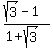 %28sqrt%283%29+-+1%29%2F%281%2Bsqrt%283%29%29