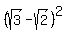 %28sqrt%283%29-sqrt%282%29%29%5E2