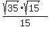 %28sqrt%2835%29sqrt%2815%29%29%2F15