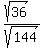 %28sqrt%2836%29%29%2Fsqrt%28144%29