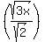 %28sqrt%283x%29%2Fsqrt%282%29%29