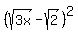 %28sqrt%283x%29-sqrt%282%29%29%5E2