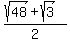 %28sqrt%2848%29%2Bsqrt%283%29%29%2F2