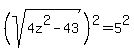 %28sqrt%284z%5E2-43%29%29%5E2+=+5%5E2