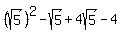 %28sqrt%285%29%29%5E2-sqrt%285%29%2B4sqrt%285%29-4