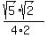 %28sqrt%285%29%2Asqrt%282%29%29%2F%284%2A2%29