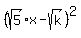 %28sqrt%285%29x-sqrt%28k%29%29%5E2
