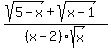 %28sqrt%285-x%29%2Bsqrt%28x-1%29%29%2F%28x-2%29sqrt%28x%29