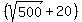 %28sqrt%28500%29+%2B+20%29