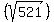 %28sqrt%28521%29%29