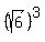 %28sqrt%286%29%29%5E3