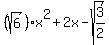 %28sqrt%286%29%29x%5E2%2B2x-sqrt%283%2F2%29