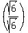 %28sqrt%286%29%2Fsqrt%286%29%29