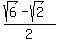 %28sqrt%286%29-sqrt%282%29%29%2F2
