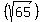 %28sqrt%2865%29%29