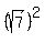%28sqrt%287%29%29%5E2