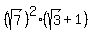 %28sqrt%287%29%29%5E2%28sqrt%283%29%2B1%29