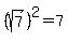 %28sqrt%287%29%29%5E2=7
