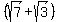 %28sqrt%287%29%2Bsqrt%283%29%29