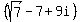 %28sqrt%287%29-7%2B9i%29