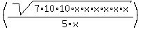%28sqrt%287%2A10%2A10%2Ax%2Ax%2Ax%2Ax%2Ax%2Ax%29%2F5x%29