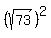 %28sqrt%2873%29%29%5E2